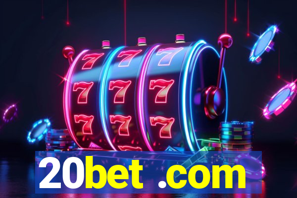 20bet .com